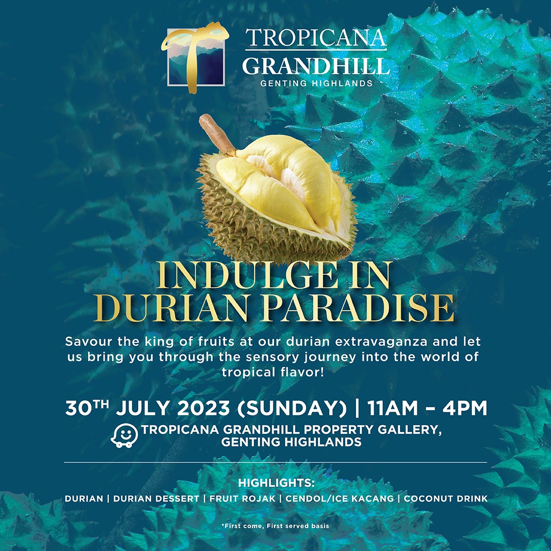 INDULGE IN DURIAN PARADISE