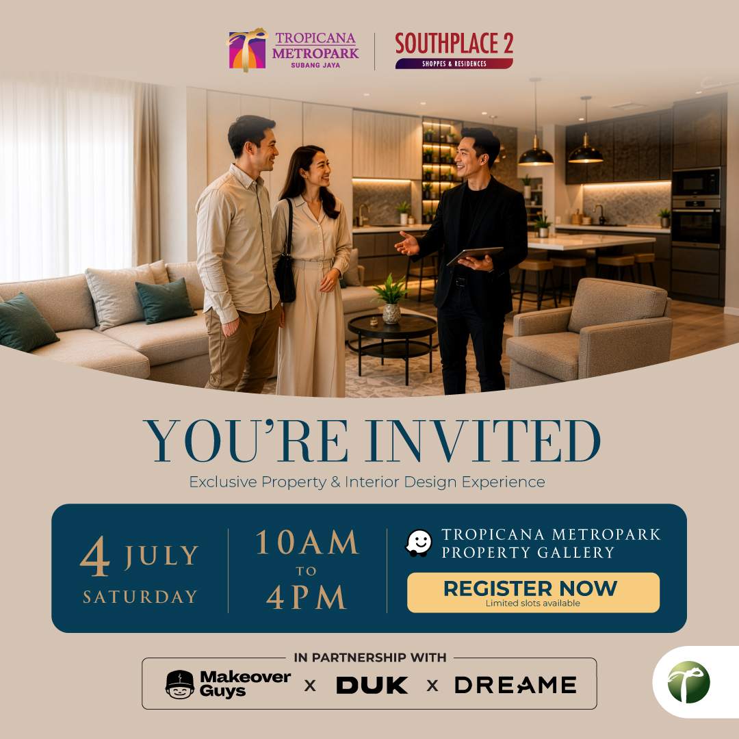 Exclusive Property & Interior Design Experience at Tropicana Metropark SouthPlace 2